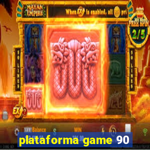 plataforma game 90